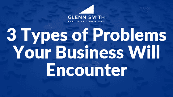 3 Types of Problems Your Business Will Encounter