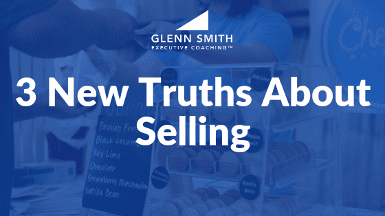 3 New Truths About Selling