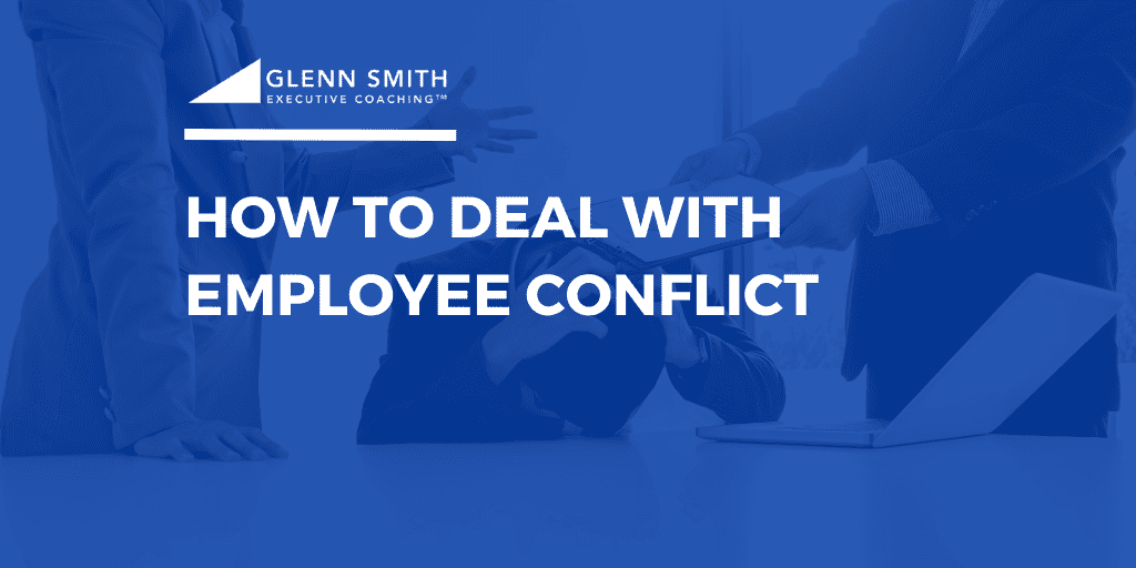 Glen Smith - Employee Conflict - Featured Image