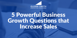 5 Powerful Business Growth Questions that Increase Sales business growth