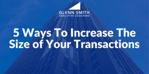 5 Ways To Increase The Size of Your Transactions how to increase prices