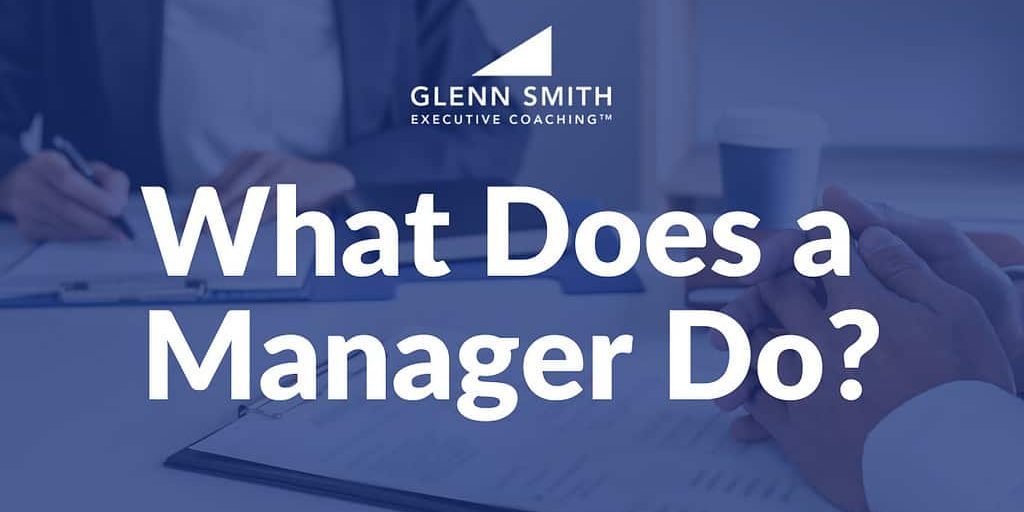 What Does A Manager Do?