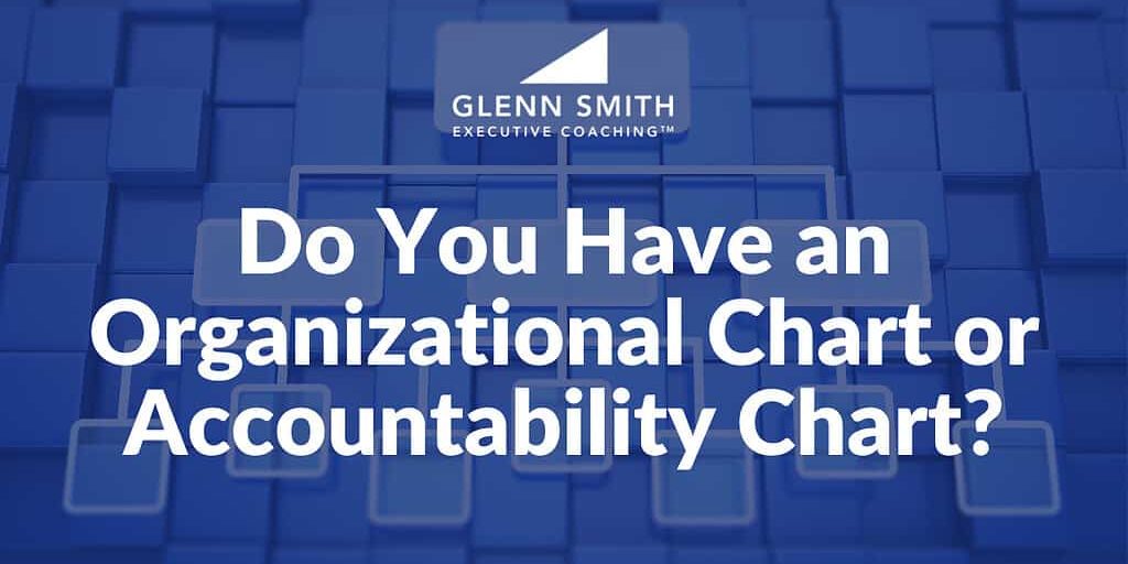 Organizational Chart Accountability Chart Business Leadership Coaching