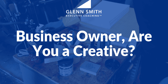 Business Owner, Are You a Creative