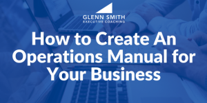 How to Create An Operations Manual for Your Business How to Create An Operations Manual for Your Business