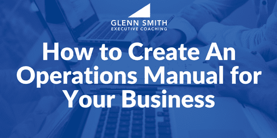 How to Create An Operations Manual for Your Business