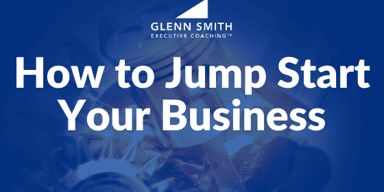How to Jump Start Your Business