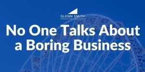 No one Talks About a Boring Business (1) referral marketing