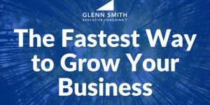 fastest way grow your business