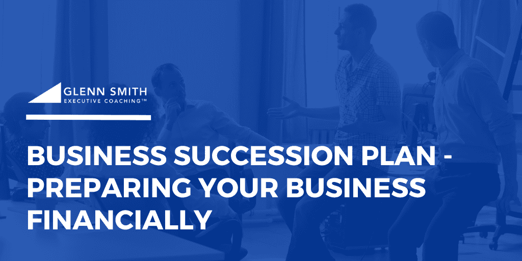 glen smith preparing your business financially