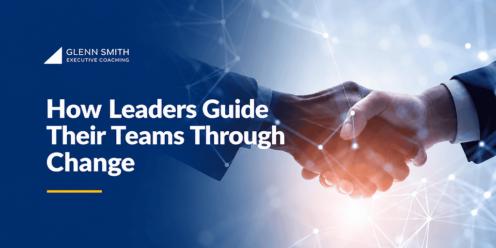 how leaders guide their teams through change