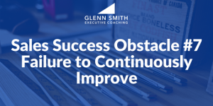 sales success obstacle failure to continuously improve sales success obstacle failure to continuously improve