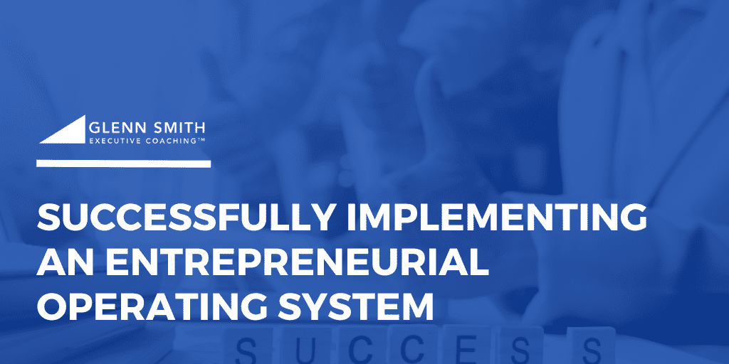 successfully implementing an entrepreneurial operating system
